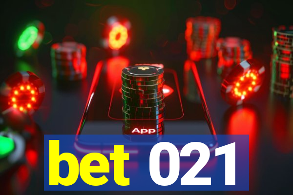 bet 021